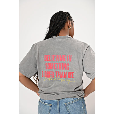 BELIEVING IN SOMETHING BIGGER THAN ME TEE